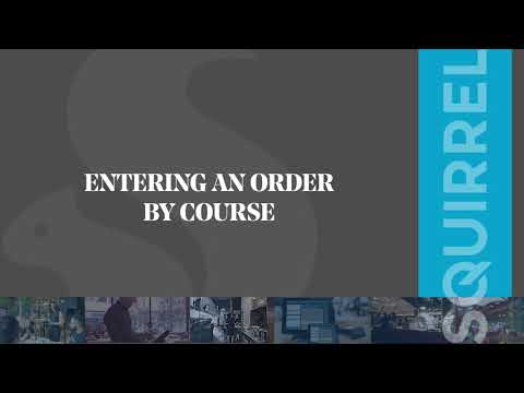 Squirrel Cloud POS: Entering an Order by Course - video from Squirrel Systems