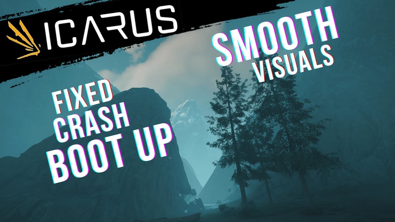 SMOOTH VISUALS & FIXED CRASH on Start ICARUS BETA - YouTube