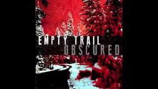 Empty Trail - Faith To View
