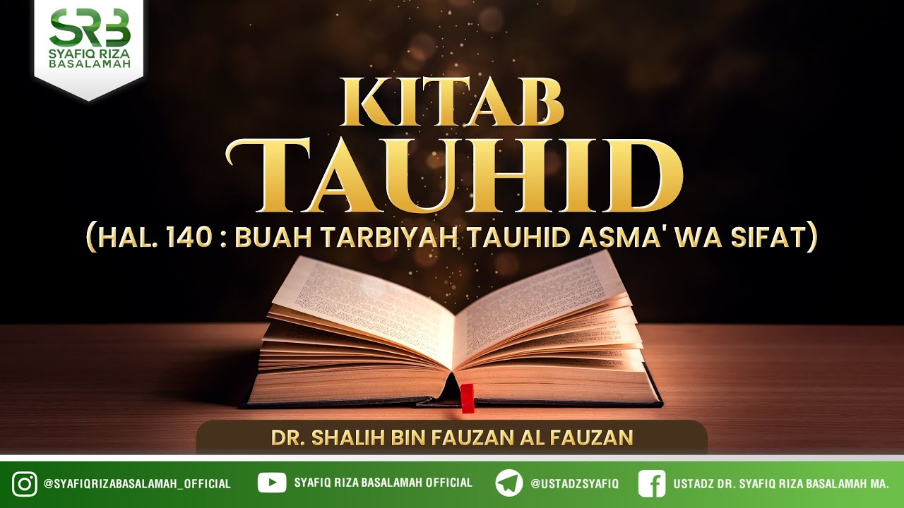 ⁣Kitab Tauhid : Buah Tarbiyah Tauhid Asma' Wa Sifat - Ustadz Dr Syafiq RIza Basalamah MA