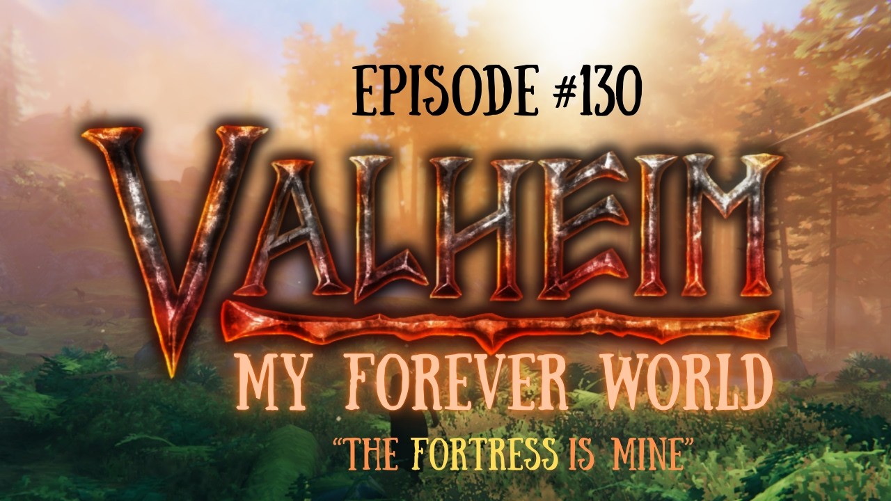 Valheim My Forever World-EP-130 