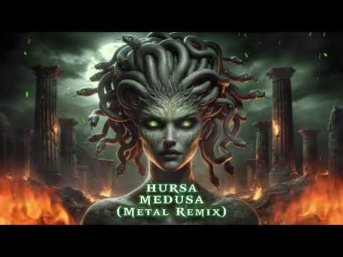 Medusa (Metal remix) - Hursa