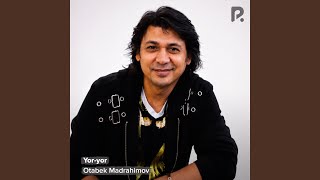Yor-yor - Otabek Madrahimov
