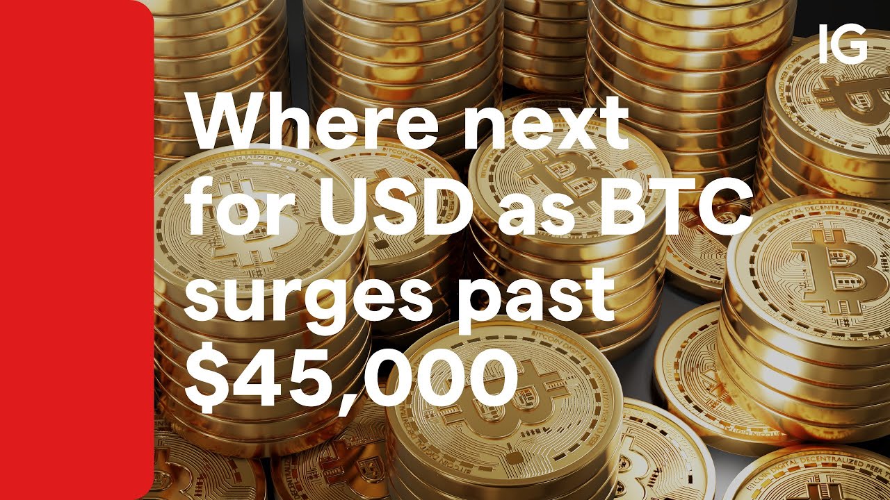Where next for USD as BTC surges past $45,000