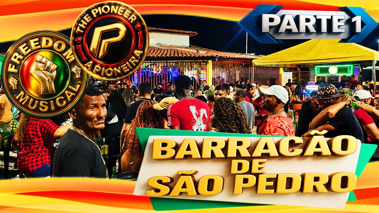 BARRACÃO DE SÃO PEDRO COM AS RADIOLAS FREEDOM MUSICAL X THE PIONEER (PARTE 1)