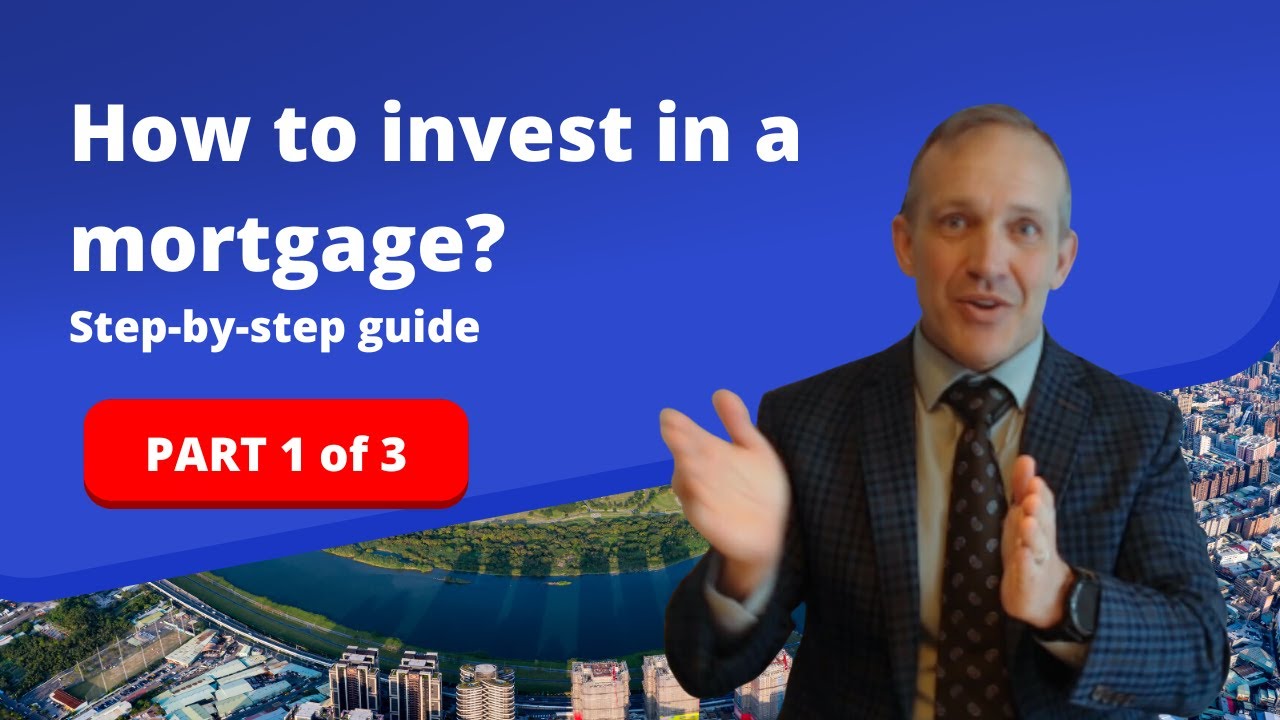 How to invest in a mortgage - Step-by-step guide