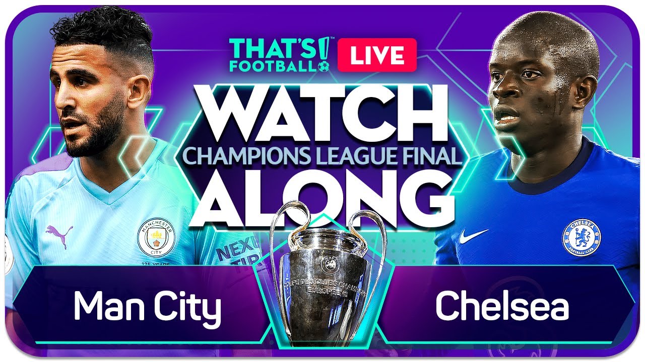 MAN CITY vs CHELSEA LIVE CHAMPIONS LEAGUE FINAL Watchalong with Mark GOLDBRIDGE