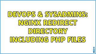 DevOps & SysAdmins: nginx redirect directory including php files