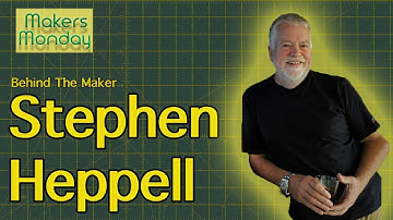 Interview with a Maker - Professor Stephen Heppell - Makers Monday 10