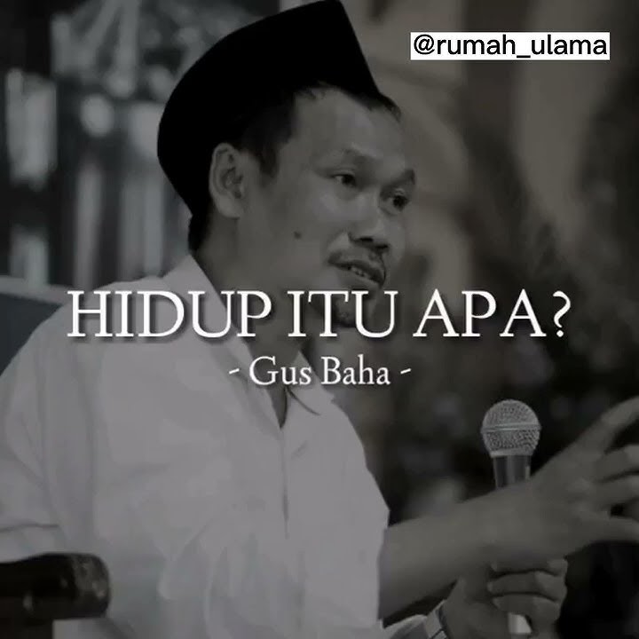 Gus Baha : Hidup Itu Apa ? #gusbaha