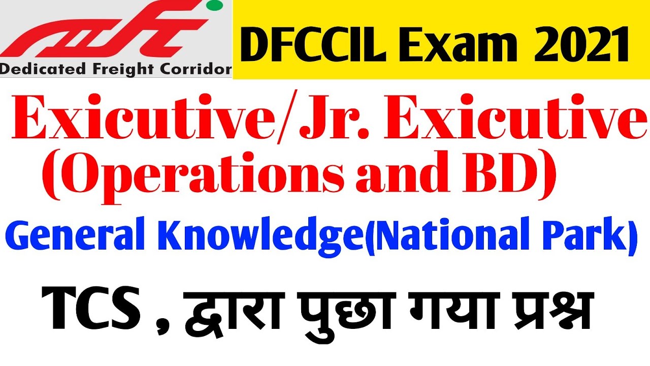 DFCCIL General Knowledge|General Knowledge For DFCCIL|TCS Asked Question | Important National Park