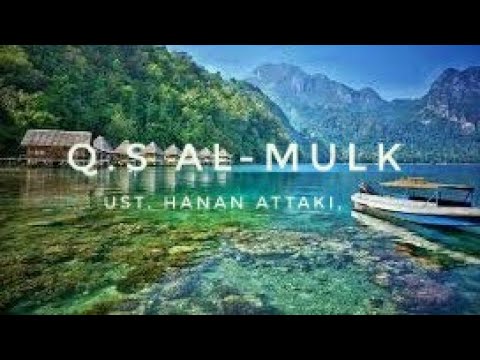 SURAT AL-MULK - UST. HANAN ATTAKI, LC ( FULL HD ) - YouTube