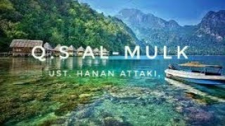 SURAT AL-MULK - UST. HANAN ATTAKI, LC ( FULL HD )