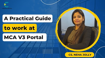 A practical guide to work at MCA V3 Portal