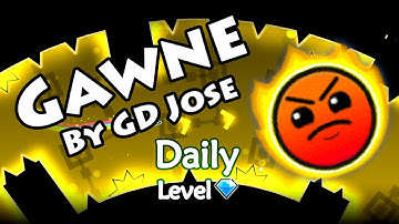 Geometry Dash - Gawne (By GD Jose) ~ Daily Level #70 [All Coins]