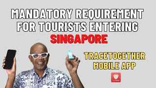 Mandatory Requirement For Tourists Entering Singapore | TraceTogether Mobile App | Visit Singapore screenshot 2