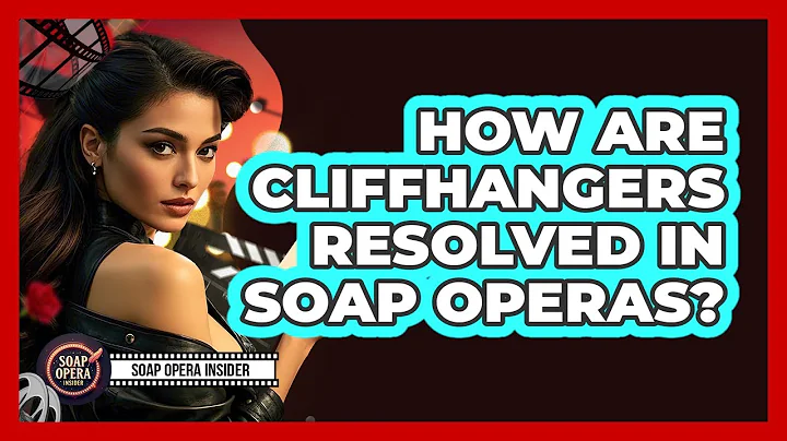 How Are Cliffhangers Resolved In Soap Operas?