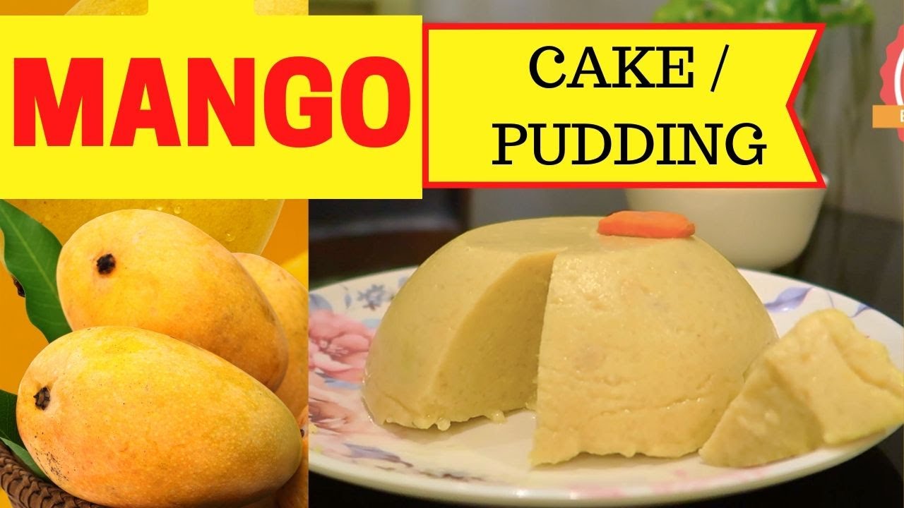 Mango cake / mango pudding recipe in telugu Beginners Edition