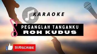 KARAOKE PEGANGLAH TANGANKU ROH KUDUS