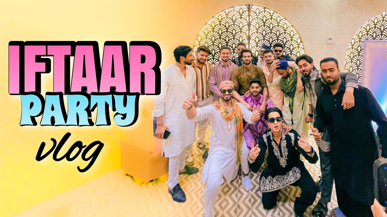 IFTAR PARTY VLOG | @ShadanFarooqui