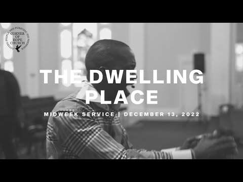 The Dwelling Place | December 13, 2022 | Pastor Kedrick Tembo | Midweek Service