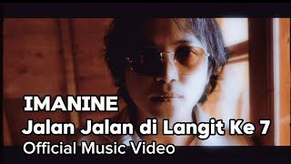 Imanine - Jalan Jalan Di Langit Ke 7