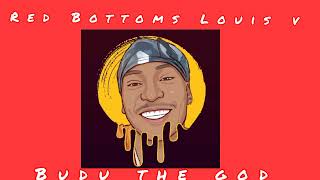 Budu The God - Red Bottoms Louis V Music Video