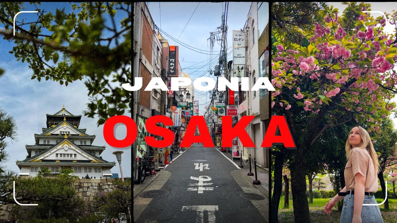 Japonia: Osaka - miasto kontrastów