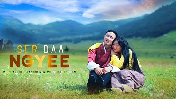 SER DA NGYEE | MISS ANCHOR KINLEY YANGDEN & PHUB GYELTSHEN @LOJIGJIGME-MUSIC @Bhutan76-k1r
