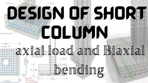 Design of short column with combined axial load and biaxial bending