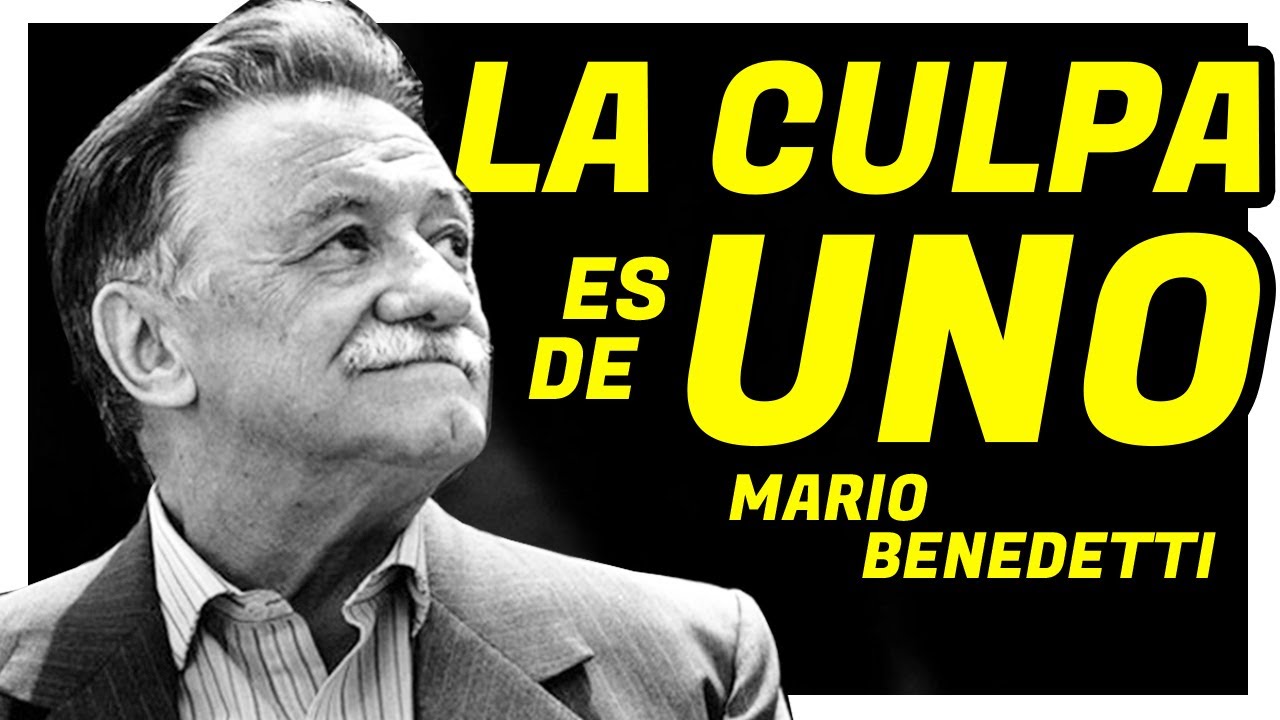 La Culpa Es De Uno Mario Benedetti
