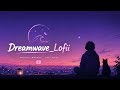 Dreamwave Lofii 🌙 | Soulful Night Chill Mashup 2026 | Relax, Study &amp; Feel the Vibes
