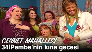 Pembenin Kına Gecesi Cennet Mahallesi 34. Bölüm