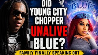 Family speak out after the suspicious death of Blue sayin Young City Chopper stories not adding up