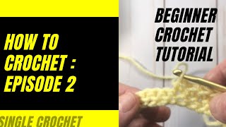 How To Crochet Episode 2. Single crochet beginners crochet tutorial. Right handed