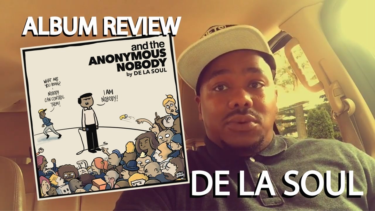 De La Soul ALBUM REVIEW ('...and the anonymous nobody) GRADE: A ...