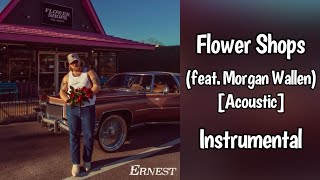 Flower Shops - ERNEST (feat. Morgan Wallen) [Acoustic] #instrumental #music #countrymusic #ernest