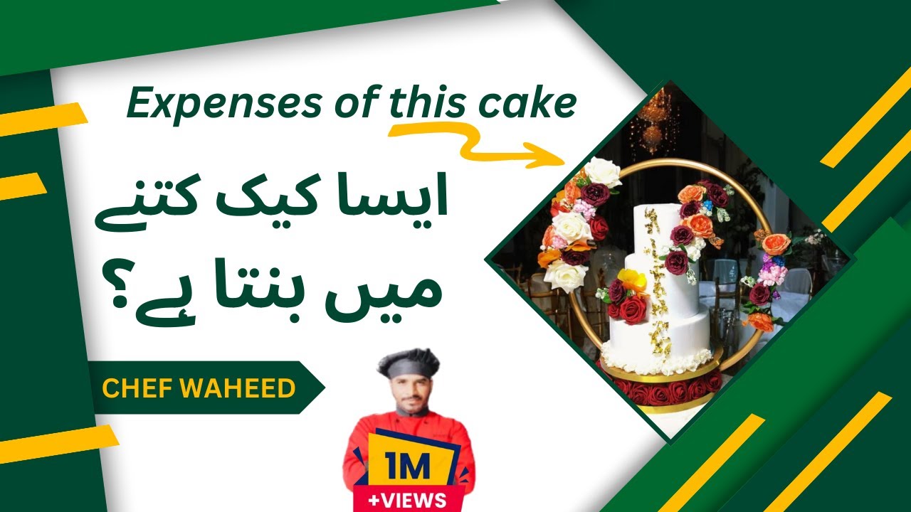 Waheed Chef Total expenses of wedding cake like this by Chef Waheed - YouTube