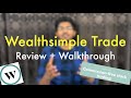 Wealthsimple TRADE Review & Walkthrough |FREE Stock Trading 🇨🇦 | Excellent for BEGINNER Investors 🍁