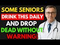 THIS “HEALTHY” START IS A SILENT KILLER AFTER 60!