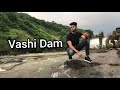 Vashi dam  the beautiful place  konkan  tejas nate