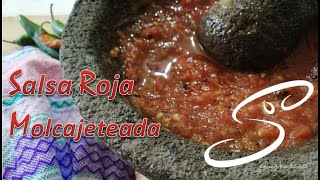 Salsa Roja Molcajeteada | De la Costa chica de Oaxaca | Toquecito picante | Cocina & Vida Saludable