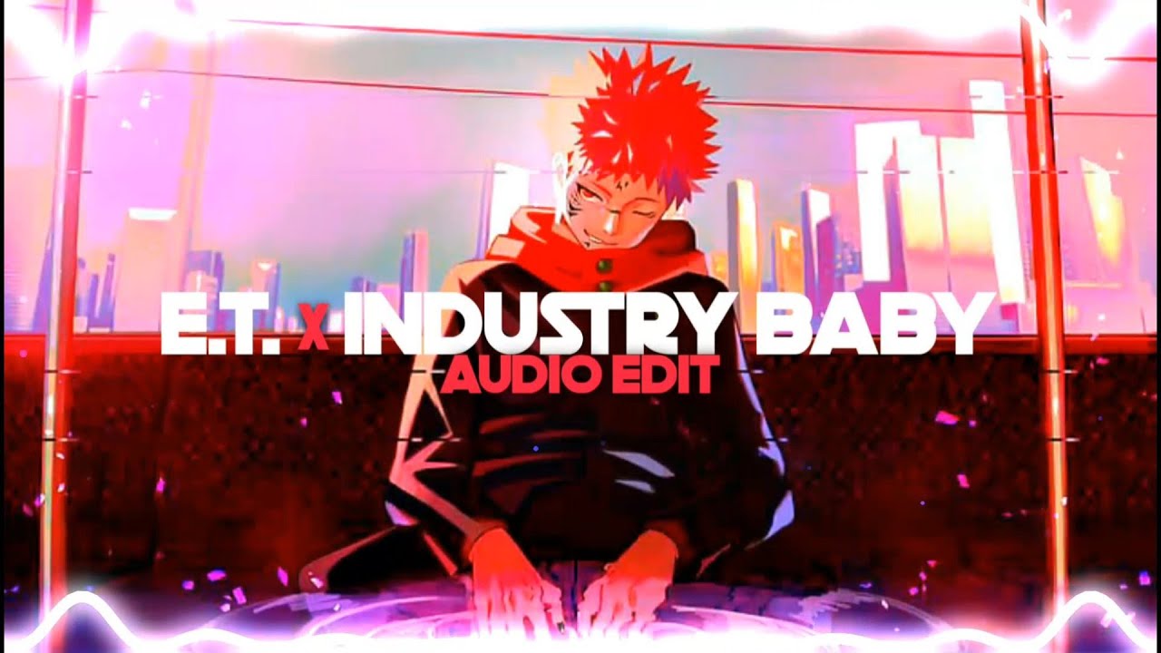 et x industry baby [audio edit] YouTube