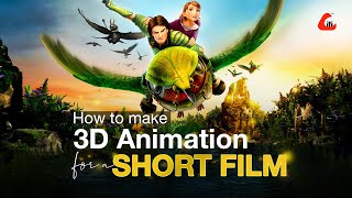 How to make 3D Animation For a Short Film?