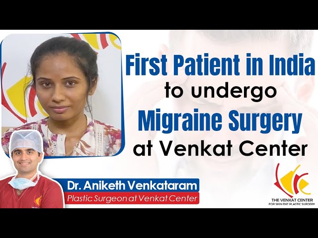 Migraine Breakthrough | First Look at Results from Migraine Surgery | Venkat Center Bangalore