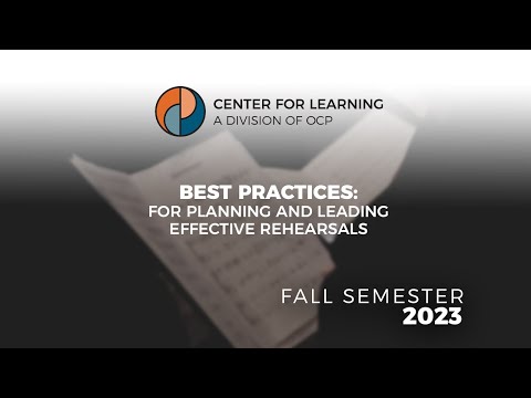 Best Practices: Planning and Leading Effective Rehearsals