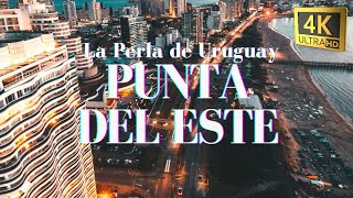 PUNTA DEL ESTE, URUGUAY I LA PERLA DE URUGUAY I 4K DRONE VIEWS I TOURIST GUIDE 2022