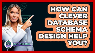 How Can Clever Database Schema Design Help You? - Next LVL Programming
