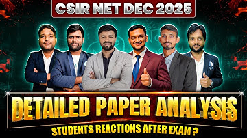 Student Reactions After Exam | Detailed Paper Analysis | CSIR NET December 2025 | IFAS