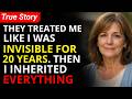 They Treated Me Like I Was INVISIBLE For 20 Years Then I Inherited EVERYTHING And They Found Out